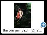 Barbie am Bach [2] 2014 (IMG_8149)